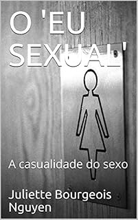Livro O 'EU SEXUAL': A casualidade do sexo