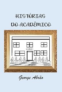 Livro Histórias Do Acadêmico