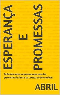 Livro Esperança e Promessas: Reflexões sobre a esperança que vem das promessas de Deus e da certeza do Seu cuidado.
