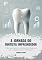 Livro A jornada do Dentista Empreendedor: Como transformar a carreira odontológica em um verdadeiro sucesso em 8 passos