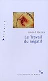 Le Travail du négatif by 