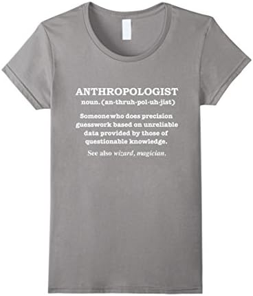 Women's Anthropologist Definition Funny T-shirt Anthropology Gift  Medium Slate