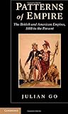 Patterns of Empire : The British and American Empires, 1688 to the Present, Go, Julian, 1107011833