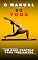 Livro O Manual do Yoga - Um guia prático para iniciantes