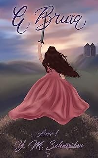 Livro A Bruxa: Livro Um (A Bruxa Princesa 1)
