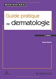 Guide pratique de dermatologie