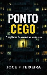 Livro PONTO CEGO: A confiança é o verdadeiro ponto cego. (SUSPENSES E MISTÉRIOS)