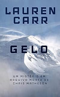 Livro Gelo: - Um Mistério em Arquivo Morto de Chris Matheson