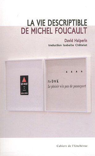 La  vie descriptible de Michel Foucault
