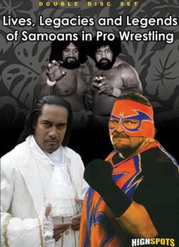 Lives, Legacies and Legends of Samoans in Pro Wrestling Double DVD-R