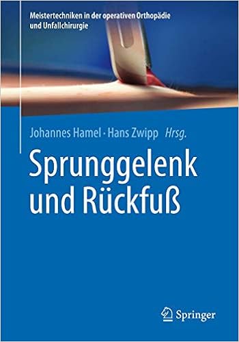 Sprunggelenk Und Ruckfuss Meistertechniken In Der Operativen Orthopadie Und Unfallchirurgie Amazon De Hamel Johannes Zwipp Hans Bucher Sprunggelenk Und Ruckfuss Meistertechniken In Der Operativen Orthopadie Und Unfallchirurgie Amazon De Hamel Johannes Zwipp Hans Bucher
