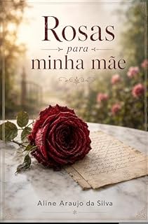 Livro Rosas para minha mãe