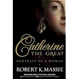 Catherine the Great: Portrait of a Woman by Robert K. Massie (2012-07-01)