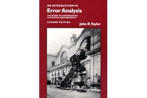 Introduction to Error Analysis: The Study of Uncertainties in Physical Measurements