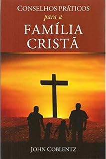 Livro Conselhos Práticos para a Família Cristã