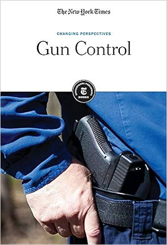 Amazon Com Gun Control Changing Perspectives 9781642821468 The New York Times Editorial Staff Books