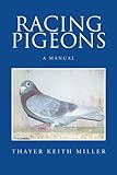 Racing Pigeons: A Manual