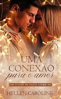 Livro Uma Conexão Para o Amor: Um Clichê de Natal