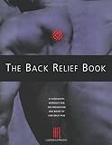 The Back Relief Book: A Synergistic Workout for the Prevention and Relief of Low Back Pain