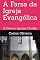 Livro A Farsa da Igreja Evangélica: E Outras Igrejas Cristãs