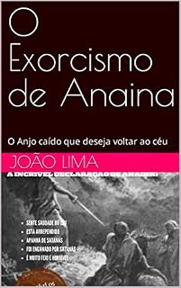 Livro O Exorcismo de Anaina: O Anjo caído que deseja voltar ao céu (Ocultismo e Espiritualismo)