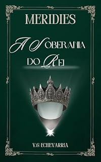 Livro Meridies - Livro III: A soberania do rei
