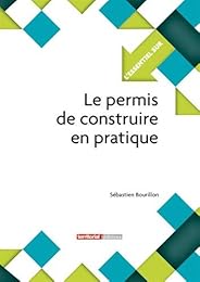 Le  permis de construire en pratique