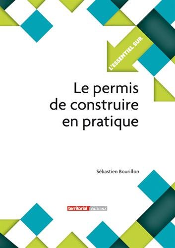 Le  permis de construire en pratique