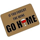 Humor Interesting Of Say；If You Forgot The Wine Go Home Entrance Mats Floor Carpet Interior / Outdoor / Front Door / Bathroom Mat Rubber Non-slip Doormat (23.6 L x 15.7 W)