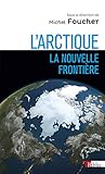 L'Arctique : la nouvelle frontière by 