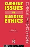Current Issues in Business Ethics (Professional Ethics)