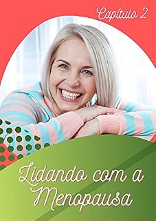 Livro Forma natural de superar a menopausa: Alguns bons remédios caseiros que ajudam a mulher a encontrar o bem-estar na pré-menopausa e na menopausa