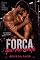 Livro FORÇA QUE ME RENDE: Para leitoras que amam homens dominantes, slow burn e química explosiva.