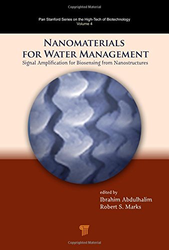 Nanomaterials for Water Management: Signal Amplification for Biosensing from Nanostructures (Pan Stanford Series on the High-Tech of Biotechnology)