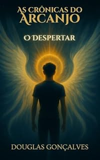 Livro As Crônicas do Arcanjo: O Despertar