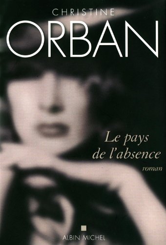 Le pays de l'absence: roman