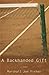 A Backhanded Gift: A Novel by Marshall Jon Fisher