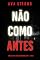 Livro Não Como Antes (Série Ilse Beck: Thriller de Suspense do FBI — Livro 6)