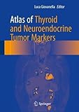 Atlas of Thyroid and Neuroendocrine Tumor Markers