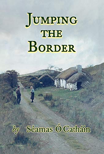Jumping the Border by Seamas O Cathain