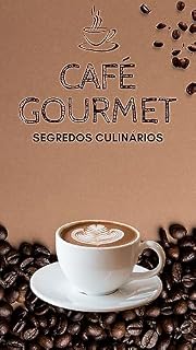 Livro Café Gourmet: Segredos Culinários (Melhorar a qualidade de vida)
