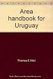 Front cover for the book Area handbook for Uruguay by Thomas E. Weil