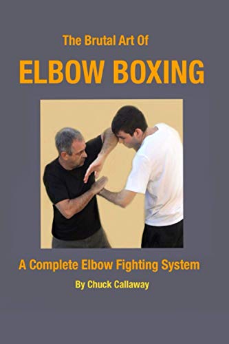 Elbow Boxing: Brutal Combinations Livre Broché