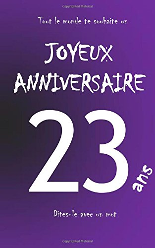 Joyeux Anniversaire 23 Ans Livre D Or A Ecrire Taille M Violet French Edition Teleti Maverick Amazon Com Books
