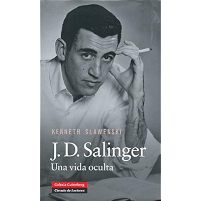 Salinger, J.D. Una vida oculta (Biografías y Memorias) Salinger, J.D. Una vida oculta (Biografías y Memorias)