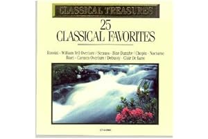 Classical Treasures: 25 Classical Favorites Audio Rossini, Gioachino; Strauss, Johann II Junior ; Ponchielli, Amilcare; Bizet, Georges; Schubert, Franz Vienna ; Strauss, Johann I Senior ; Chopin, Frederic; Debussy, Claude; Mendelssohn, Felix 1 ; Tchaikovsky, Pyotr Il'yich; Liszt, Franz; Verdi, Giuseppe; Mozart, Wolfgang Amadeus; Brahms, Johannes; Borodin, Alexander; Kabalevsky, Dmitry and Offenbach, Jacques