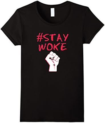 Women's Hashtag Stay Woke Shirt - #Stay Woke  T Shirt Small Black