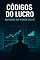 Livro Códigos do Lucro: Bastidores dos Traders de Elite