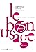 Le Bon Usage (Grévisse et langue française) (French Edition) by 