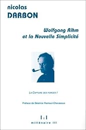 Wolfgang Rihm et la nouvelle simplicité